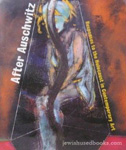 Sue Hubbard Art Critic After Auschwitz Responses to the Holocaust