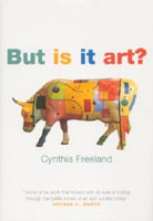 Sue Hubbard Critic Cynthia Freeland But Is It Art?