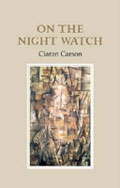Sue Hubbard Critic Ciaran Carson On the Night Watch